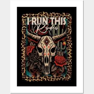 I Run This Rodeo Skull-Bull Flowers Posters and Art